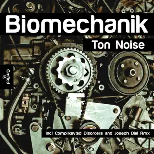 ladda ner album Ton Noise - Biomechanik