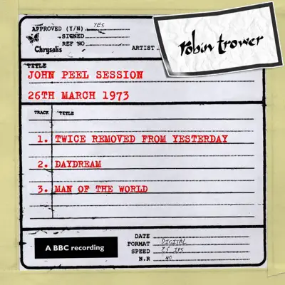 John Peel Session (26 March 1973) - Single - Robin Trower