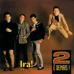 2 É demais, Vol. 2 - Ira!