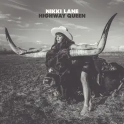 Highway Queen - Nikki Lane Highway Queen - Nikki Lane