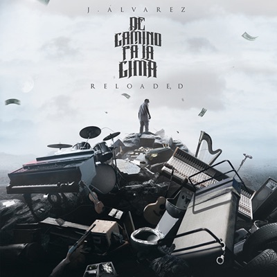 De Camino Pa' la Cima (Reloaded 2.0) - J Alvarez