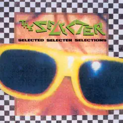 Selected Selections - The Selecter