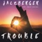 Trouble (feat. Daniel Gidlund) - Salzberger lyrics