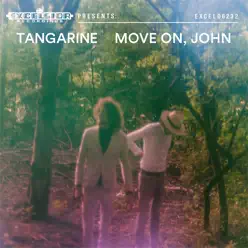 Move on, John - Single - Tangarine Move on, John - Single - Tangarine