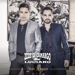 Dois Tempos by Zezé Di Camargo & Luciano album reviews, ratings, credits