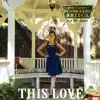 This Love (feat. Devi-Ananda) - Single album lyrics, reviews, download