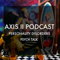 Axis II Podcast: Personality Disorders & Psych Talk podcast