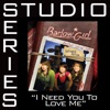I Need You To Love Me (Studio Series Performance Track) - - EP