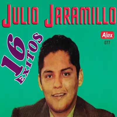 16 Éxitos - Julio Jaramillo