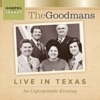 The Goodmans "Live in Texas" An Unforgettable Evening, 2016