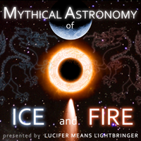 Mythical Astronomy of Ice and Fire podcast