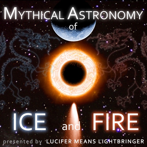 Mythical Astronomy of Ice and Fire: The Bloodstone Emperor Azor Ahai (Bloodstone Compendium 2)