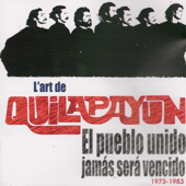 El pueblo unido jamás será vencido - Quilapayún