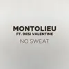 No Sweat (feat. Desi Valentine) - Single album lyrics, reviews, download