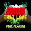 Stream & download That Love (feat. Alkaline) [Dancehall Remix] - Single