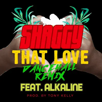 That Love (feat. Alkaline) [Dancehall Remix] - Single - Shaggy