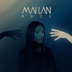 Haze - Single - Mai Lan Haze - Single - Mai Lan
