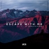 Escape With Me - Single