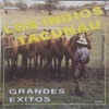 Los Indios Tacunau - Caminito Soleado