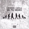 Go to Work (feat. Lovelle) - Kid Bookie lyrics