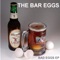 Let's Go to the Bar - The Bar Eggs lyrics