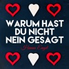 Warum hast du nicht nein gesagt - Single, 2016