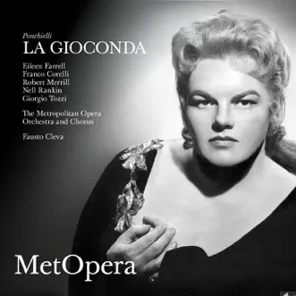 Ponchielli: La Gioconda (Recorded Live at The Met - March 31, 1962) by The Metropolitan Opera, Eileen Farrell, Franco Corelli, Robert Merrill, Nell Rankin, Giorgio Tozzi & Fausto Cleva album reviews, ratings, credits