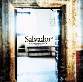 Salvador - Ain't It Good