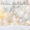 Christmas Music Lullabies 2015 – Soft New Age & Classical Christmas Songs for Your Baby Sleep, Classics & Xmas Songs for Falling Asleep