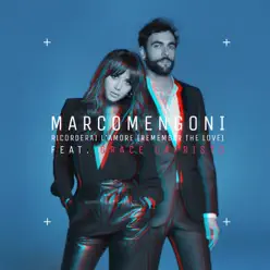 Ricorderai l'amore (Remember the Love) [feat. Grace Capristo] - Single - Marco Mengoni