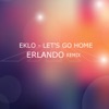 Let's Go Home (Erlando Remix) - Single