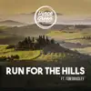 Run For the Hills (feat. Tom Bradley) - Single album lyrics, reviews, download