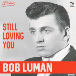 Still Loving You - Bob Luman