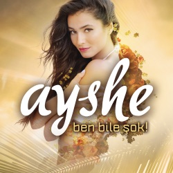 Ayshe - Ben Bile Şok