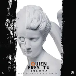 Quien Eres Tú - Single - Bulova Quien Eres Tú - Single - Bulova