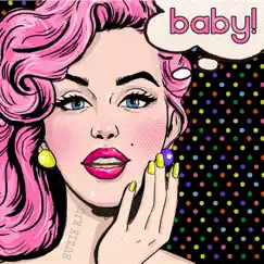 Baby! (Classic Mix) Song Lyrics