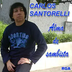 Alma de Sambista - Carlos Santorelli