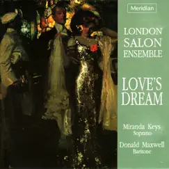Love's Dream by Miranda Keys, London Salon Ensemble & Donald Maxwell album reviews, ratings, credits