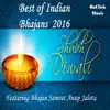Shubh Diwali - Best of Indian Bhajans 2016 album lyrics, reviews, download