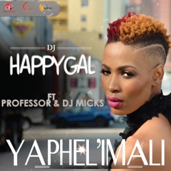 DJ Happygal - Yaphel'imali (feat. Professor & DJ Micks)