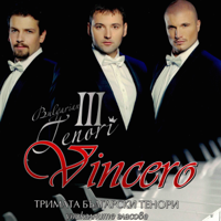 The Three Tenors of Bulgaria - Leoncavallo - Verdi - Puccini - Di Capua - Denza: Vincero artwork