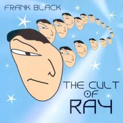 The Cult of Ray - Frank Black