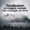 Visualisation et imagerie mentale - Zen musique de fond pour l'auto hypnose, Améliorer les performances, Mieux-être et sommeil, Réalisation l'état réel de détente album lyrics, reviews, download