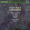 Gershwin: Piano Concerto in F Minor - Rhapsody in Blue - An American in Paris album lyrics, reviews, download