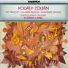 Kodály: The Peacock, Galánta Dances, Marosszék Dances album lyrics, reviews, download