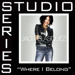 Where I Belong (Studio Series Performance Track) - EP - Jaci Velasquez