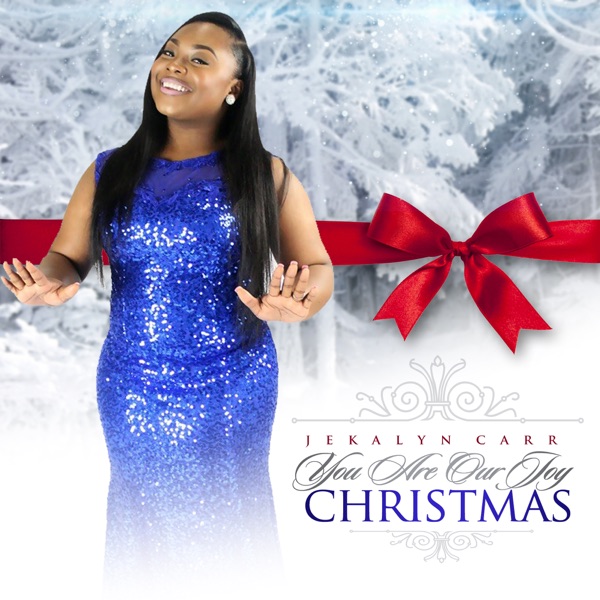 Jekalyn Carr - You Are Our Joy Christmas