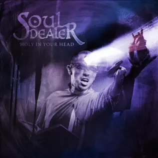 ladda ner album Soul Dealer - Holy In Your Head