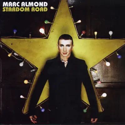 Stardom Road - Marc Almond