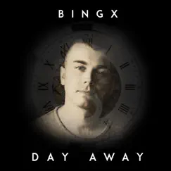 Day Away - Single by Bingx album reviews, ratings, credits